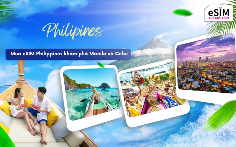eSIM Philippines kết nối ổn định tại Manila, Cebu, giúp du khách truy cập internet thuận tiện mọi nơi